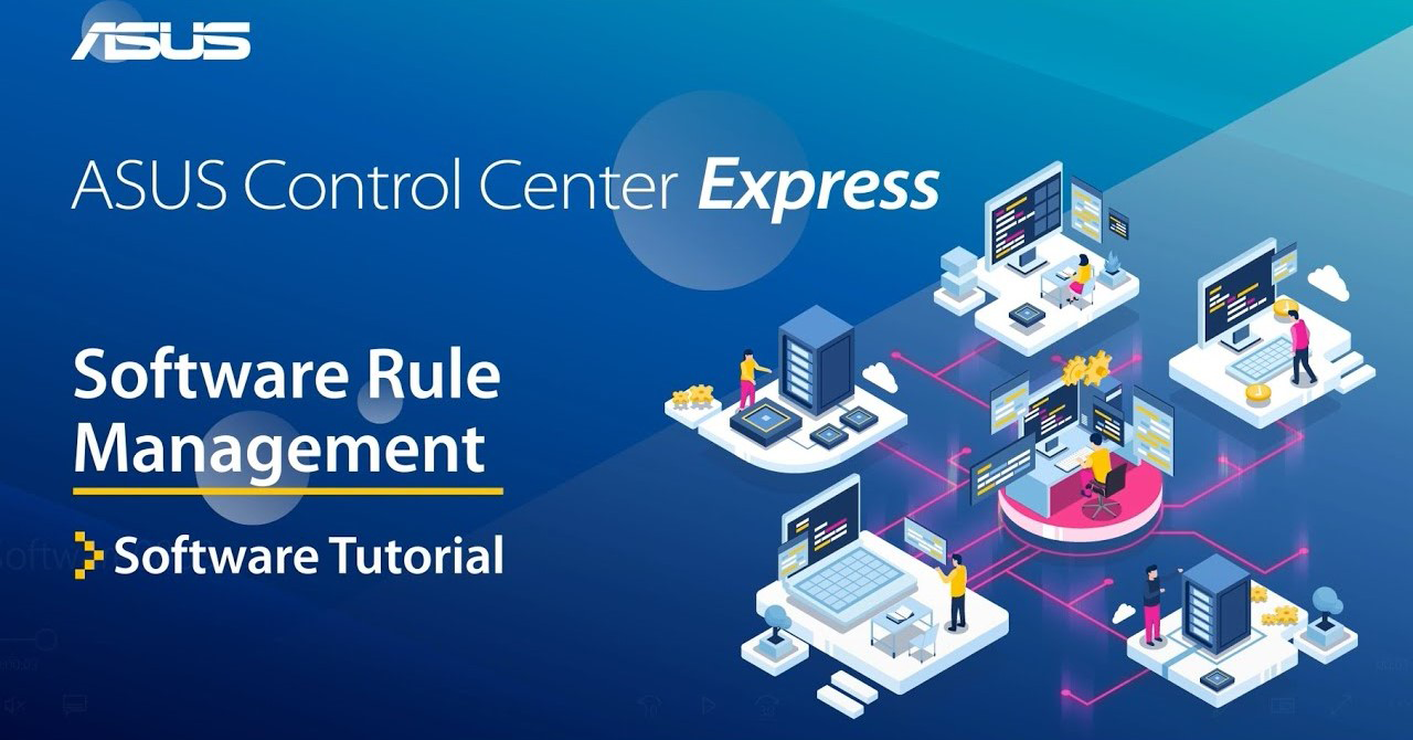 YouTube video thumbnail for 'ASUS Control Center Express Software Rule Management Software Tutorial.' The image shows bold tutorial title, and an illustration of people interacting with computers and servers connected in a network, all set against a blue background.