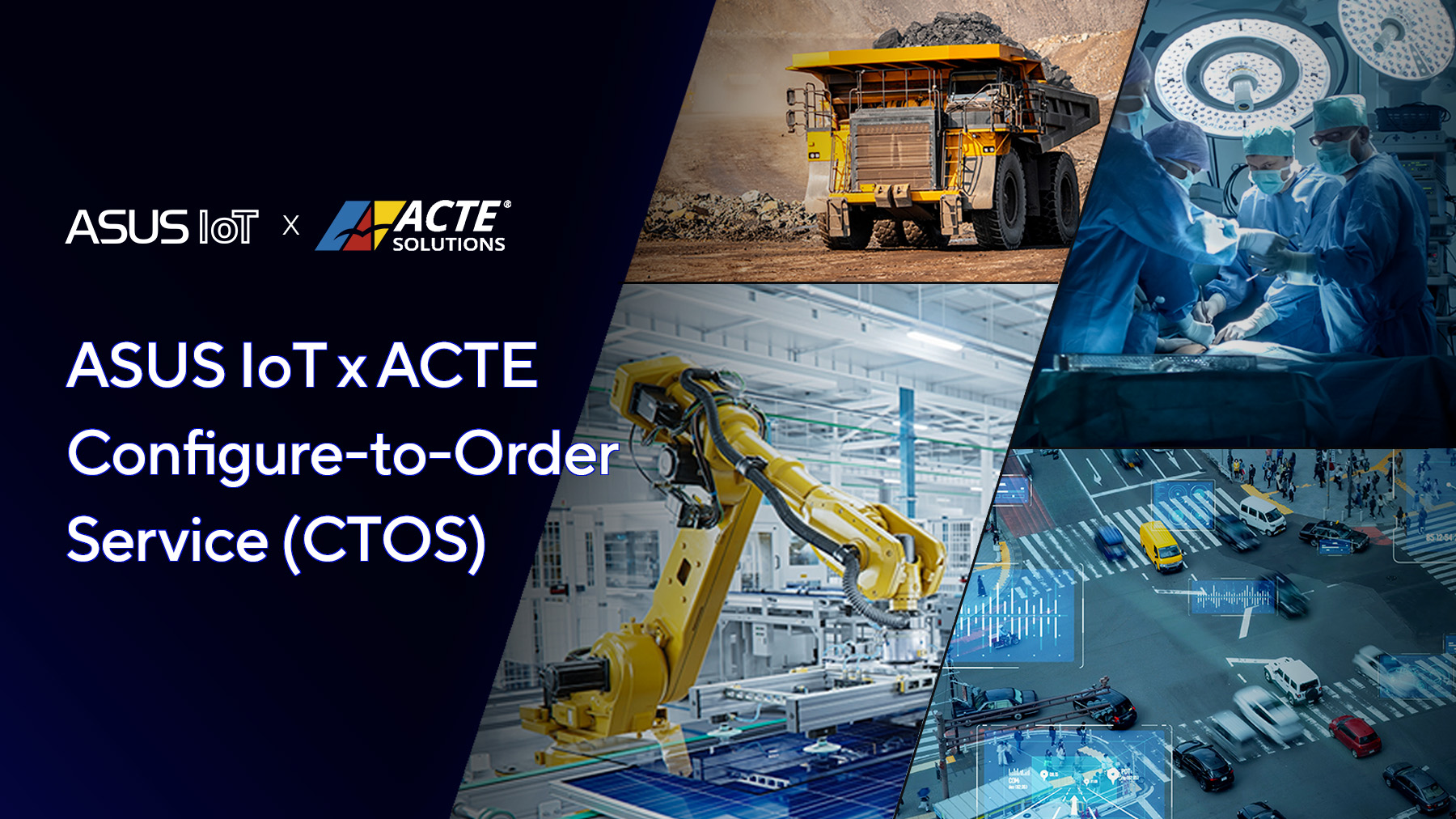 ASUS IoT partners with ACTE to support CTOS in key sectors: automation healthcare retail and transportation.