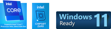 Intel CORE, Supports 14th, 13th & 12th Gen Intel® Core™ Processors; intel CHIPSET Z690, Windows 11 Ready