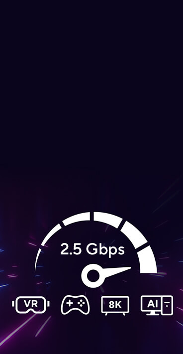 Graphique de l'indicateur de vitesse de 2,5 Gb/s avec des icônes pour la RV, le VR Gaming 1000W, le streaming 8K et l'informatique IA.