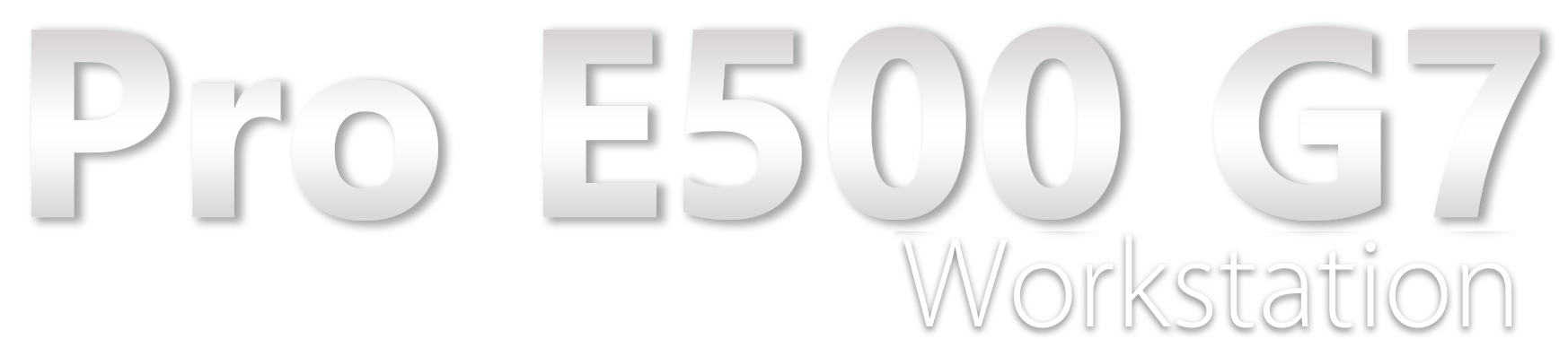 Pro E500 G7 Workstation