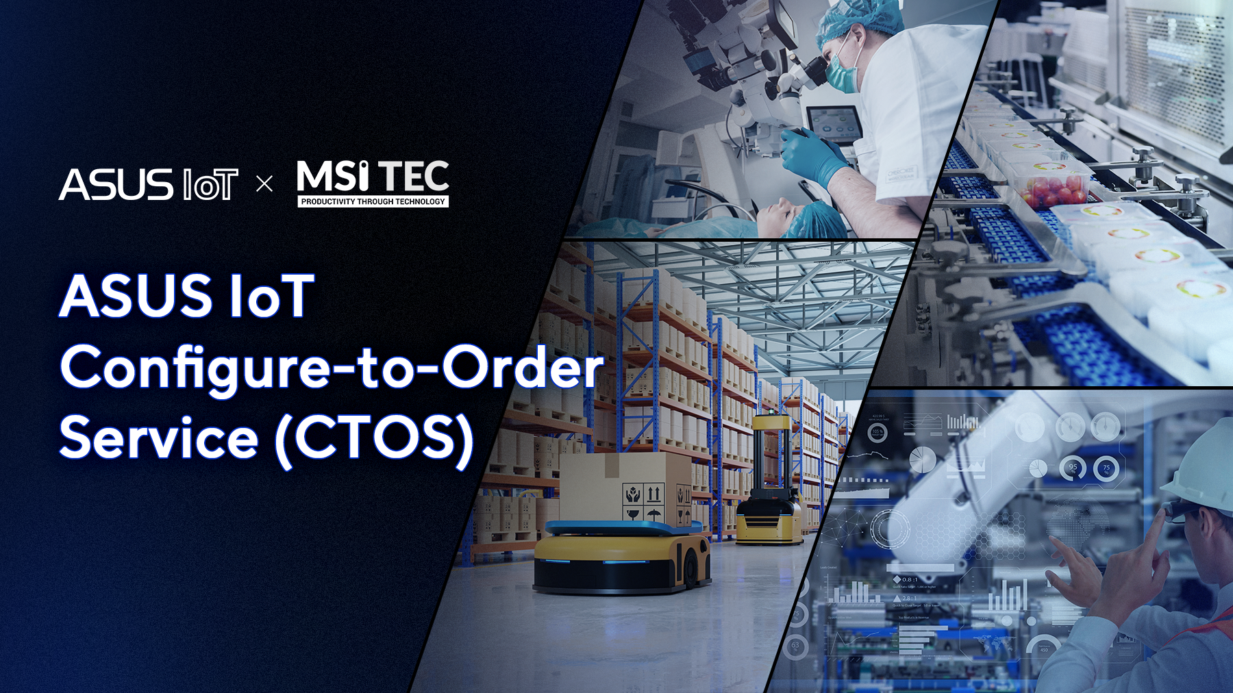 Dark blue background featuring four images: a dentist treating a patient, autonomous mobile robots (AMRs) operating in a warehouse, a streamlined food production factory, and a worker using computer vision technology. Text reads 'ASUS IoT Configure-to-Order Service (CTOS),' accompanied by the ASUS IoT and MSI TEC logos