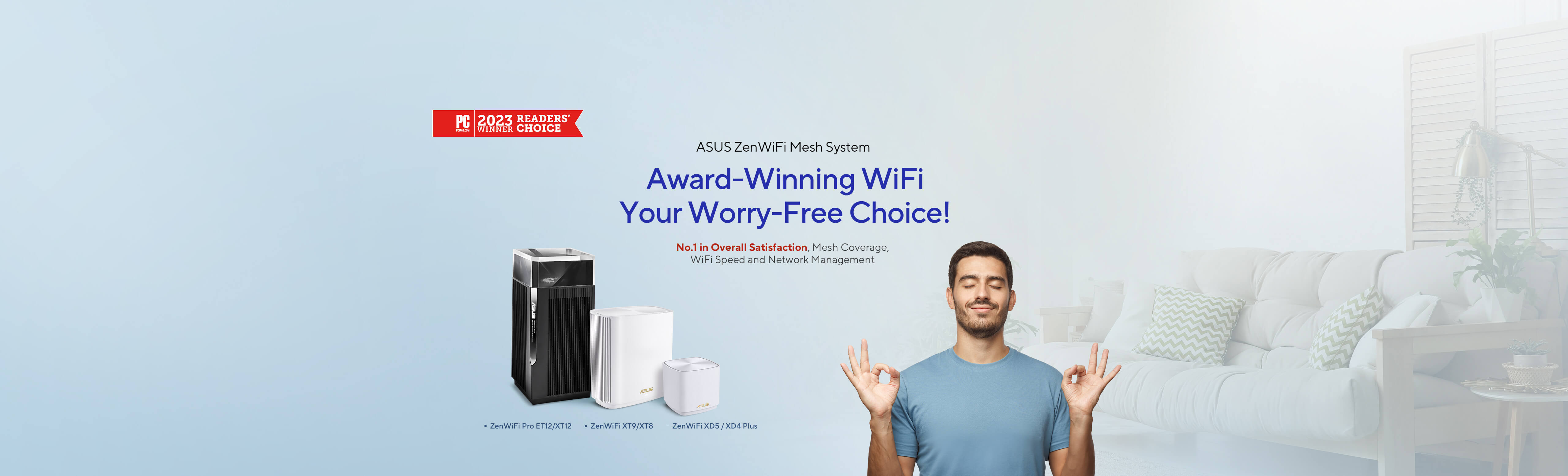 ZenWiFi featuring PCMag 2023 Reader's Choice award logo atop, a man with ok gesture in home setting showing peace of mind on the right. Products: ET12, XT12, XT9, XT8, XD5, XD4 Plus.