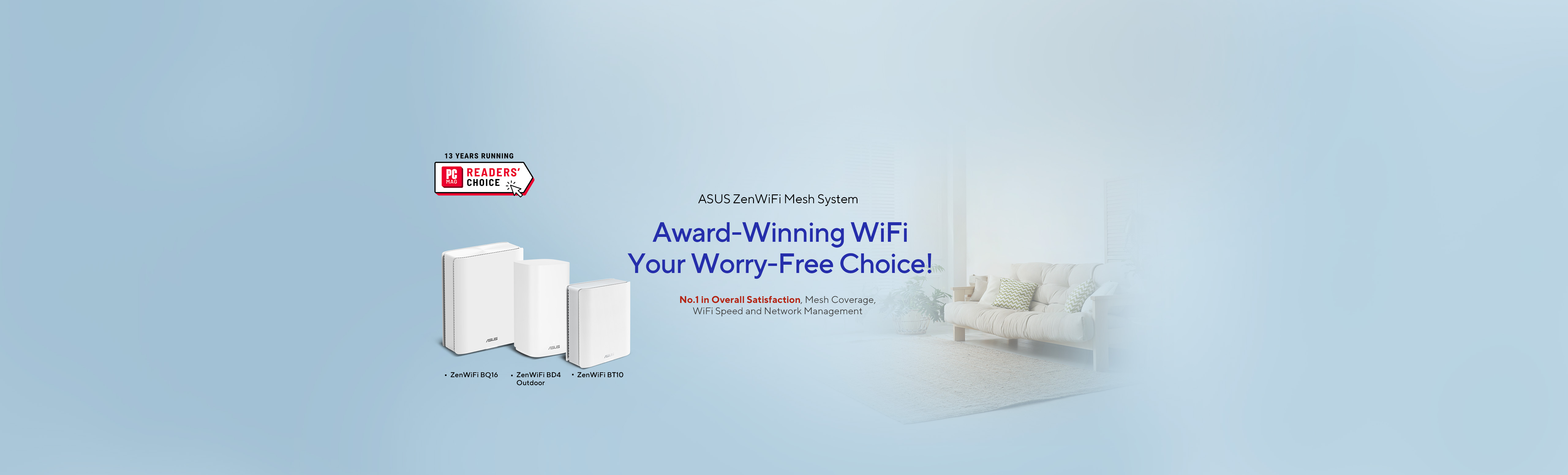 ZenWiFi featuring PCMag Readers’ Choice award logo for 13 years running, a cozy living room on the right showing peace of mind. Products: BQ16、BD4 Outdoor、BT10