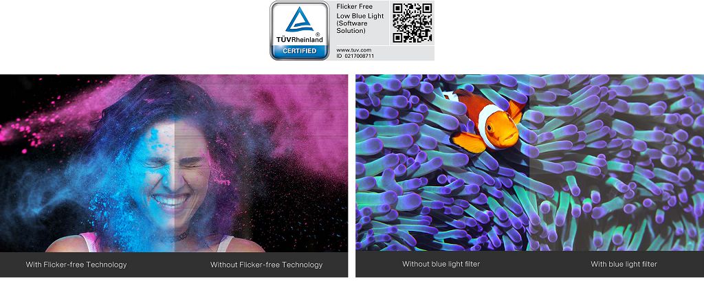 To demonstrate Flicker free and low blue light with TÜV Rheinland-certified