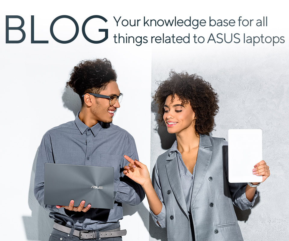 blog your knowledge base for all things related to asus laptops
