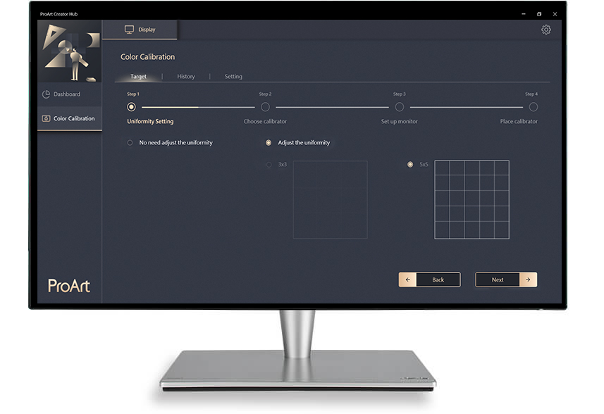 A tecnologia ASUS ProArt™ Calibration proporciona-lhe matrizes de compensação de uniformidade de 3x3 e 5x5 para garantir um brilho consistente no ecrã, para reduzir as disparidades das cores.