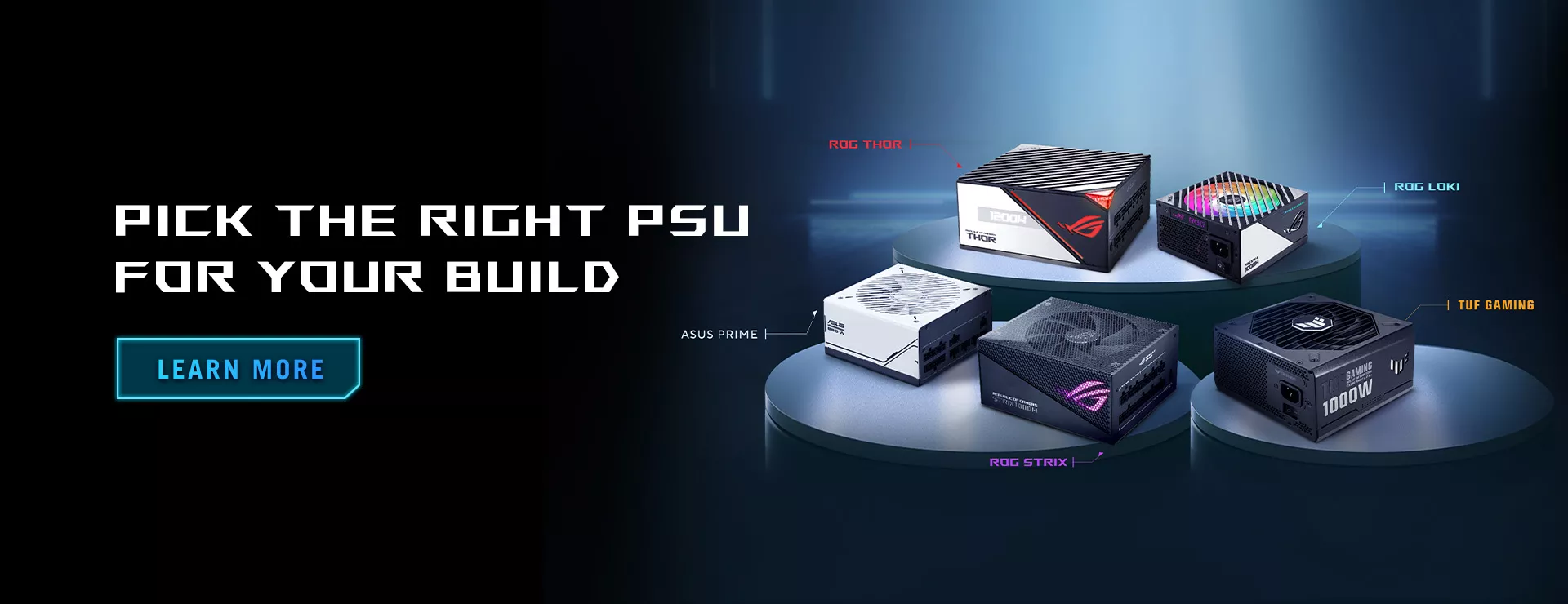 ROG THOR, ROG LOKI, ROG STRIX, TUF GAMING, PRIMES SERIES PSU group photo displayed on podiums