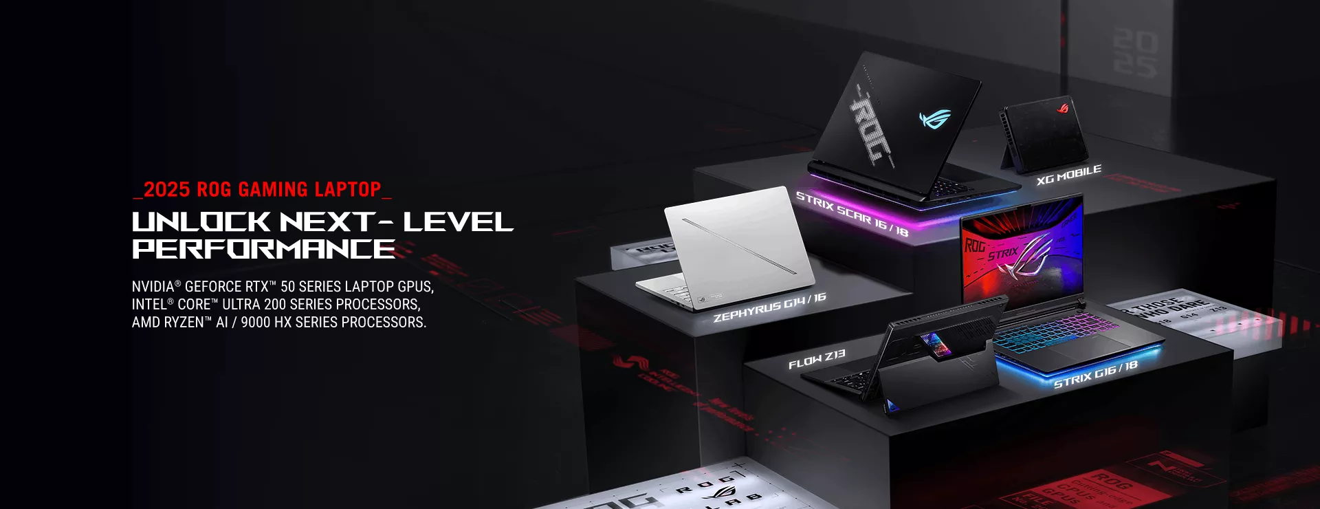 The image showcases the 2025 ROG Gaming Laptops, including Zephyrus G16 in White with the slash on A part, Strix SCAR with an Anime Vision and ROG Logo, the Strix G facing the camera, XG Mobile with the lighten ROG logo, Flow Z13, emphasizing "New Levels of Performance.