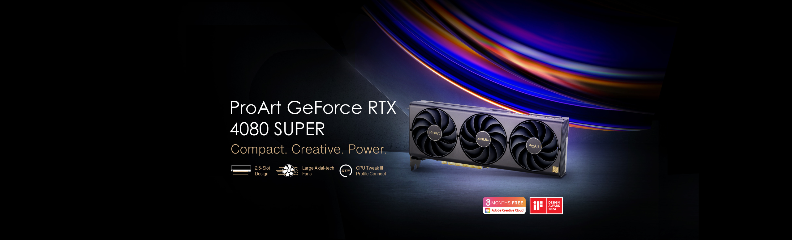 Learn more about ProArt GeForce RTX 4080 super