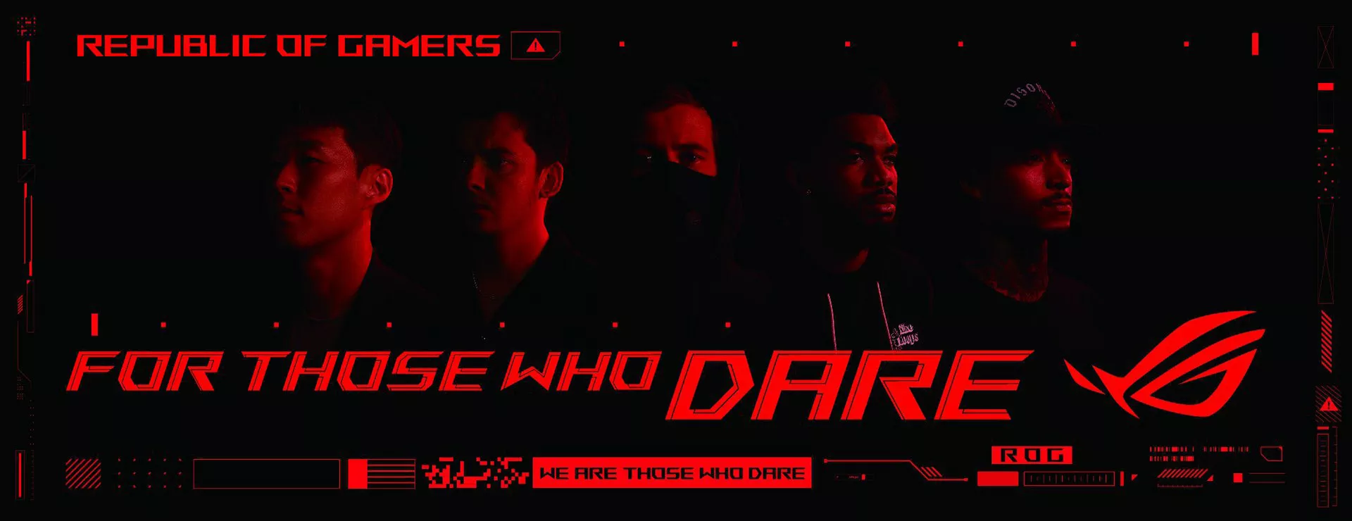 We Are Those Who Dare For Those Who Dare Republic of Gamers