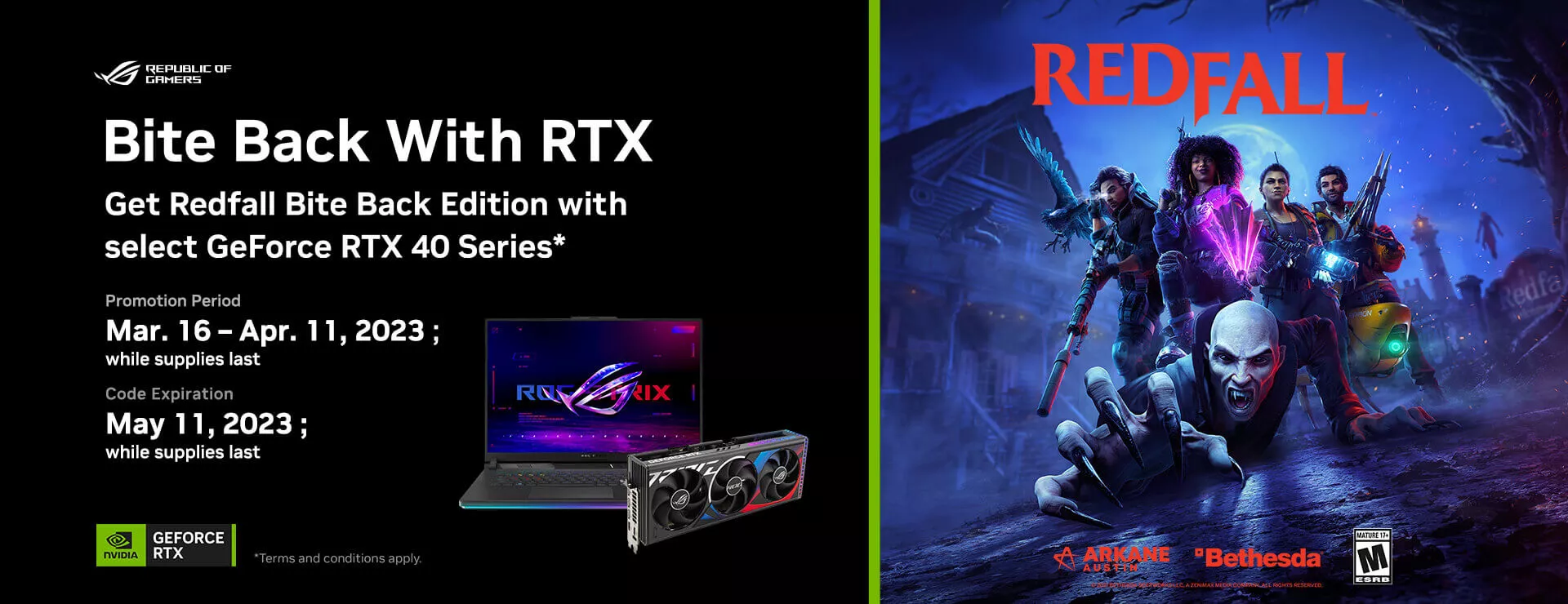 The banner has NVIDIA RTX game bundle offers and duration info with image of a ROG laptop and graphic cards image on the left. Bundle offers users who purchase ROG products with selected RTX40 series GPU will get a free copy of Redfall Bite Back Edition.   On the right side of the banner is the Redfall Bite Back Edition Key Visual.