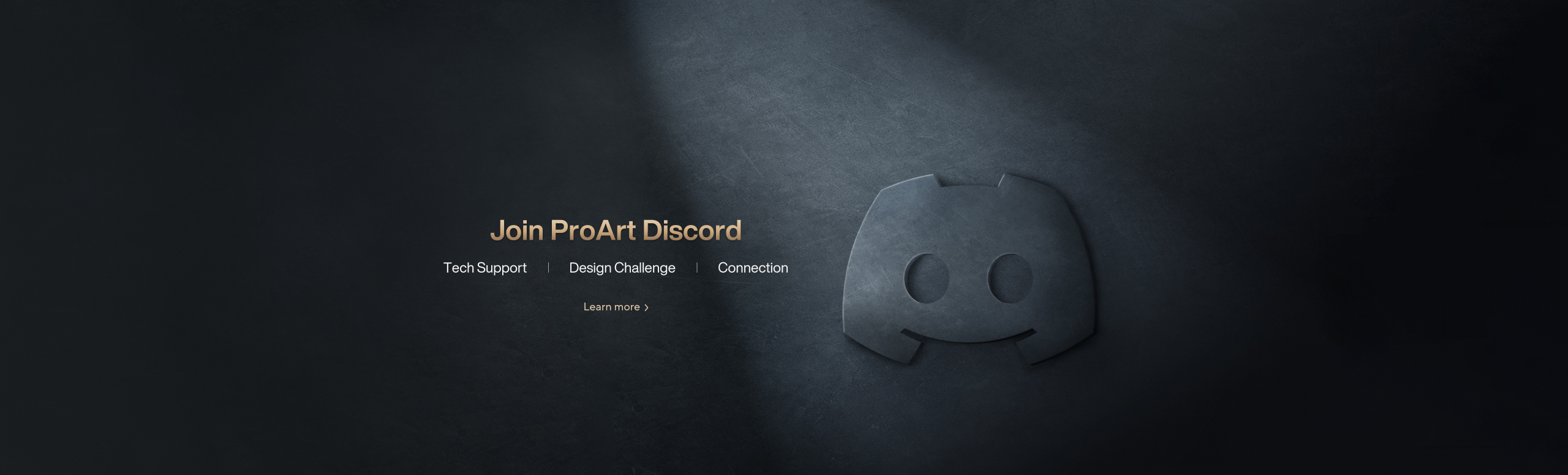 Join ProArt Discord. Tech Support, Connectio, Design Challenge