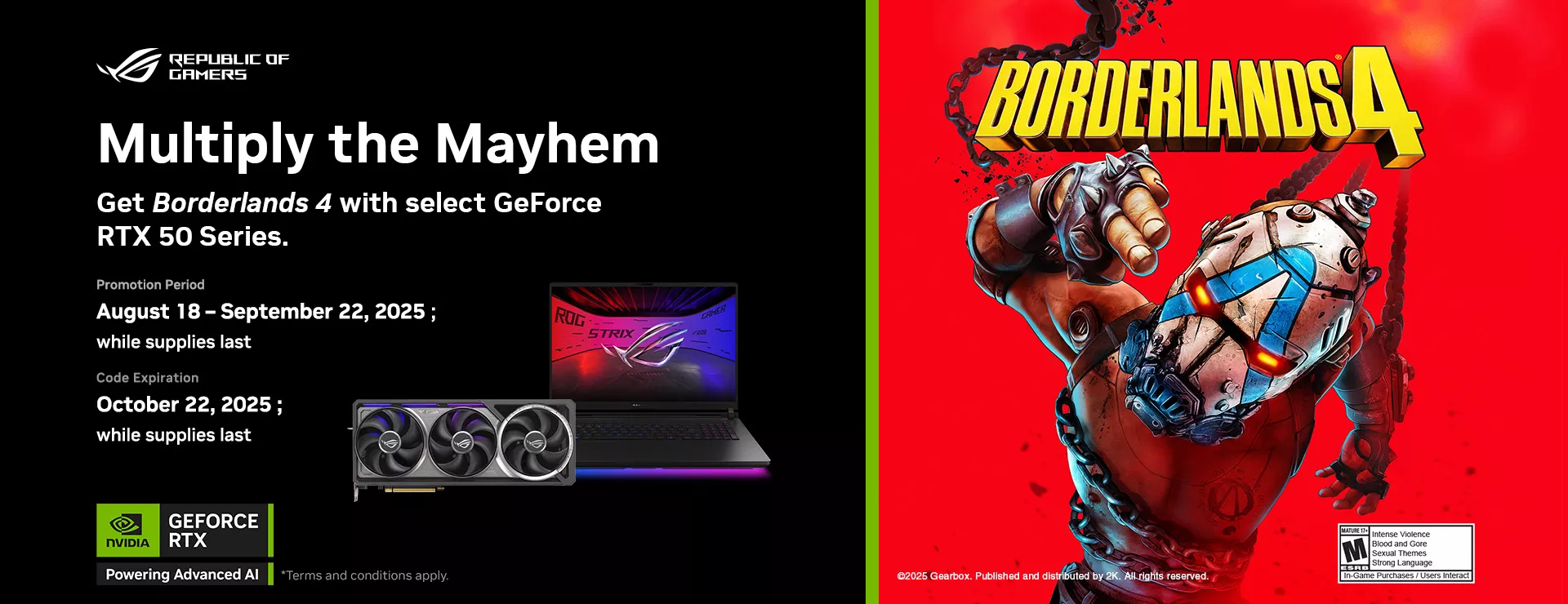 ROG promotion banner with the headline 'Multiply the Mayhem'. Text reads: Get Borderlands 4 with select GeForce RTX 50 Series. Promotion Period: August 18 – September 22, 2025, while supplies last. Code Expiration: October 22, 2025. Includes NVIDIA GeForce RTX logo, images of an ROG Strix laptop and GeForce RTX graphics card. On the right, the official Borderlands 4 game cover features a masked character in a dynamic pose on a red background.