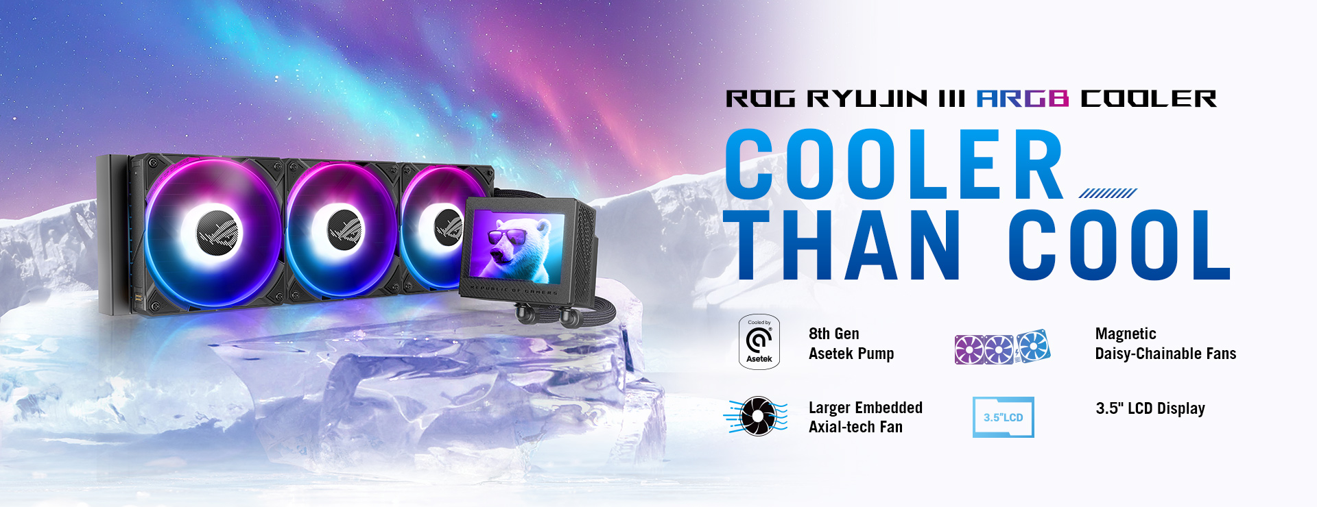L'immagine mostra una pubblicità per un dispositivo di raffreddamento per computer chiamato ROG Ryujin III ARGB Cooler. Ci sono tre grandi ventole circolari con illuminazione RGB, posizionate su una superficie di ghiaccio. Accanto alle ventole, c'è un display LCD da 3,5 pollici.
