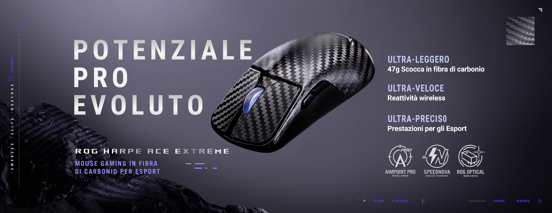 L'immagine mostra un mouse da gaming, descritto come ROG Harpe Ace Extreme. Il mouse possiede una scocca in fibra di carbonio ed è sottolineato come ultra-leggero, pesando solo 47 grammi.