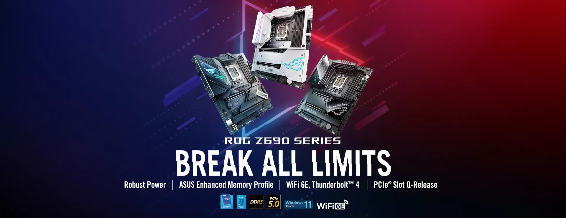 ROG Z690 SERIES Break All Limits