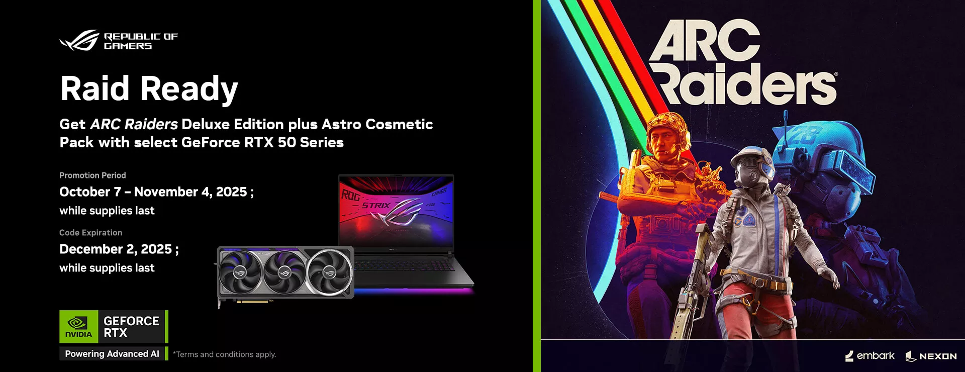 ROG promotion banner with the headline 'Raid Ready'. Text reads: Get ARC Raiders Deluxe Edition plus Astro Cosmetic Pack with select GeForce RTX 50 Series. Promotion Period: October 7 – November 4, 2025, while supplies last. Code Expiration: December 2, 2025. Includes NVIDIA GeForce RTX logo, images of an ROG Strix SCAR 18 laptop and key visual showcases three futuristic soldiers with a rainbow light trail against a dark backdrop.