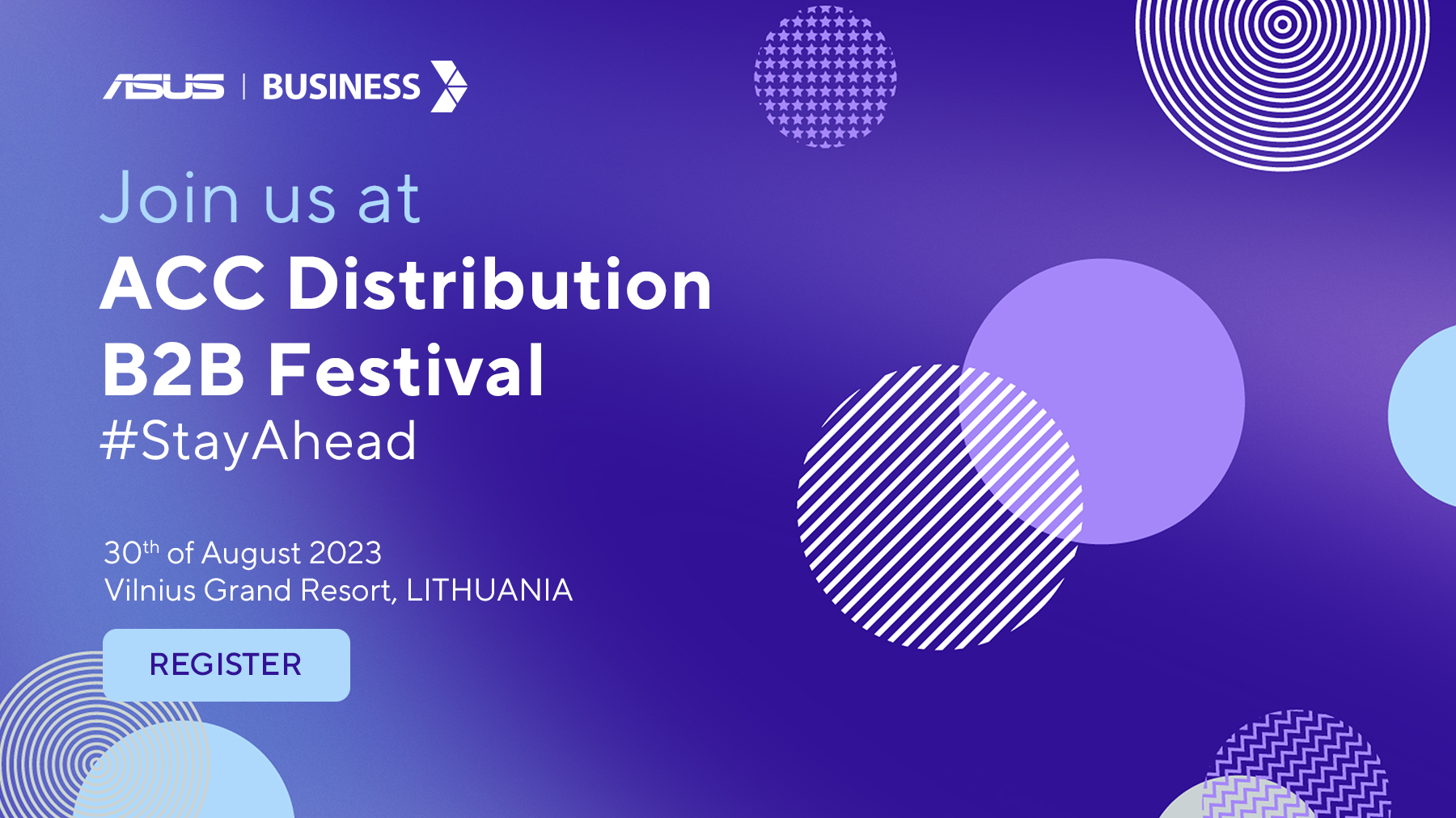 Welcome to join ASUS Business at ACC B2B Festival #StayAhead