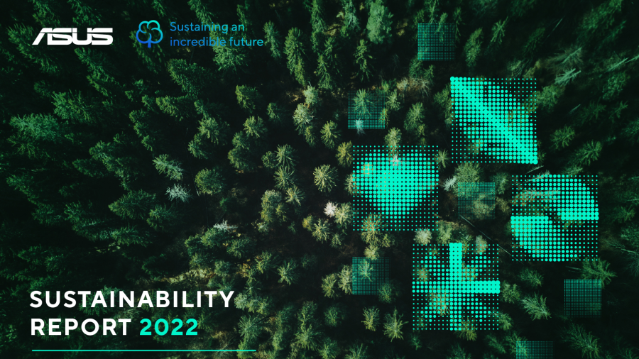 ASUS 2022 Sustainability Report Details Significant Progress Towards a More Incredible, Sustainable Future